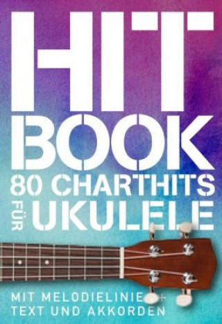 Könyv Hit Book - 80 Charthits für Ukulele Bosworth Music
