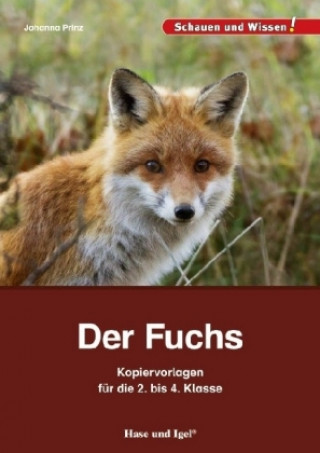 Kniha Der Fuchs - Kopiervorlagen für die 2. bis 4. Klasse Johanna Prinz