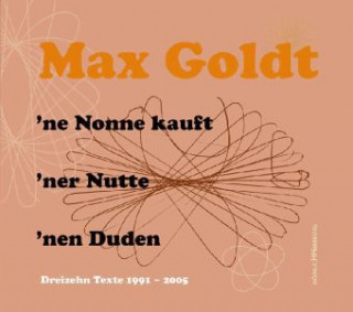 Аудио 'ne Nonne kauft 'ner Nutte 'nen Duden, 2 Audio-CD Max Goldt