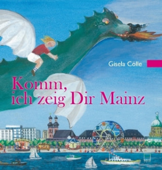 Book Komm, ich zeig dir Mainz. Bd.1 Gisela Cölle