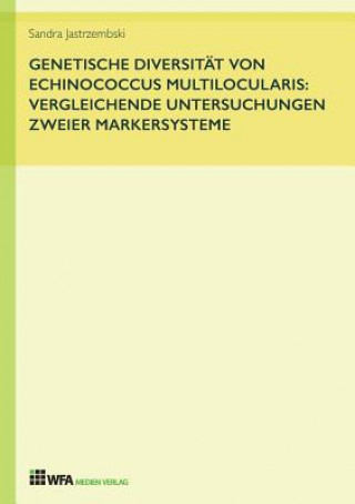 Книга Genetische Diversitat von Echinococcus multilocularis Sandra Jastrzembski