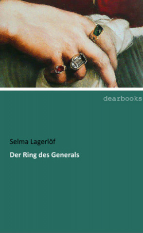 Kniha Der Ring des Generals Selma Lagerlöf