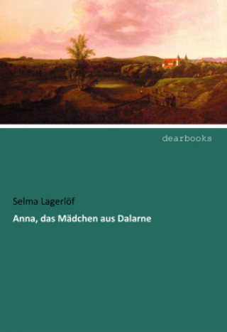 Buch Anna, das Mädchen aus Dalarne Selma Lagerlöf