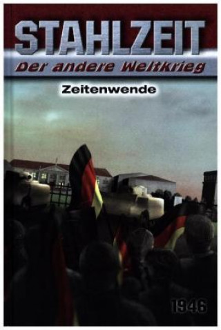 Kniha Stahlzeit, Der andere Weltkrieg, Zeitenwende Tom Zola