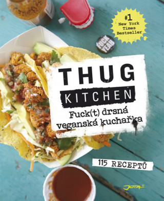 Carte Fuck(t) drsná veganská kuchařka Thug Kitchen