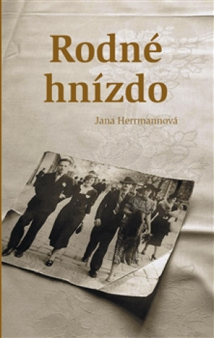 Kniha Rodné hnízdo Jana Herrmannová
