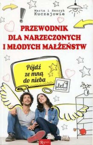 Könyv Przewodnik dla narzeczonych i mlodych malzenstw Marta Kuczaj