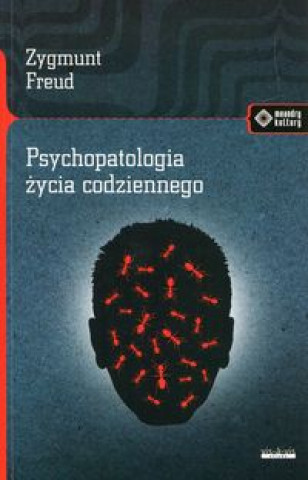 Kniha Psychopatologia zycia codziennego Zygmunt Freud