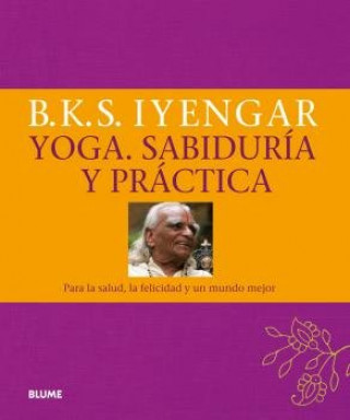 Carte Yoga. Sabiduría y práctica: Para la salud, la felicidad y un mundo mejor 