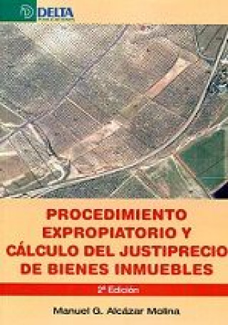 Книга Procedimiento expropiatorio y cálculo del justiprecio de bienes inmuebles 