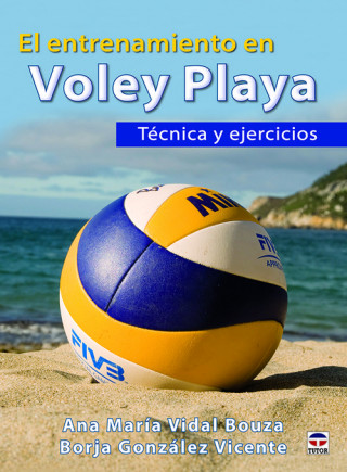 Kniha El entrenamiento en Voley Playa. Técnica y ejecicios ANA MARIA VIDAL BOUZA