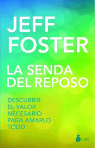 Книга La senda del reposo JEFF FOSTER