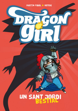 Kniha Dragon Girl. Un Super Sant Jordi bestial MARTIN PIÑOL