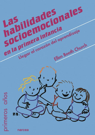 Kniha Las habilidades socioemocionales en la primera infancia: Llegar al corazón del aprendizaje ELLEN BOOTH