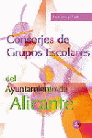 Buch Conserjes Grupos Escolares, Ayuntamiento de Alicante. Temario, test y supuestos prácticos Fernando Martos Navarro