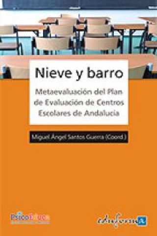 Könyv Nieve y barro : metaevaluación del Plan de Evaluación de Centros de Andalucía 