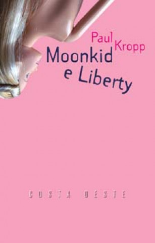 Kniha Moonkid e Liberty Paul Kropp