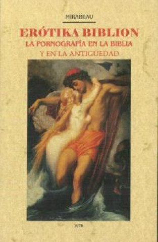 Carte Erotika Biblion. La pornografía en la biblioa y en la antigüedad 