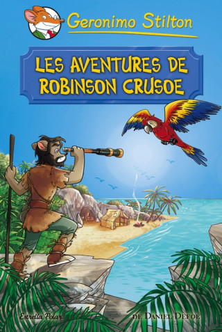 Könyv Les aventures de Robinson Crusoe GERONIMO STILTON