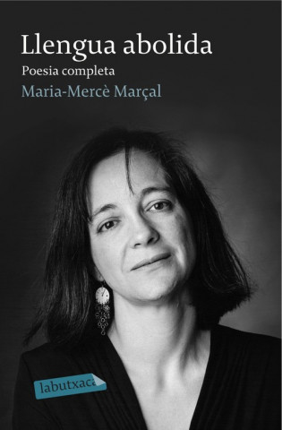 Kniha Llengua abolida. Poesia completa MARIA MERCE MARÇAL