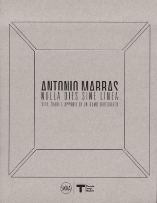 Carte Antonio Marras: Nulla dies sine linea Francesca Alfano Miglietti