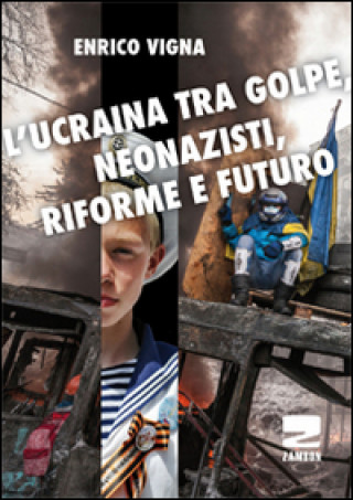 Könyv L'Ucraina tra golpe, neonazisti, riforme e futuro Enrico Vigna