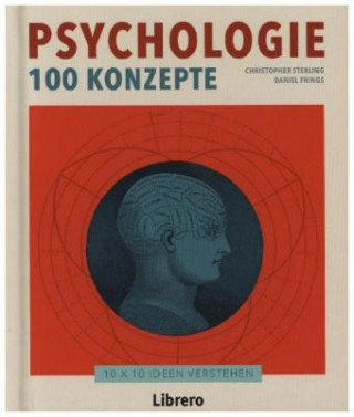 Kniha Psychologie -  100 Konzepte Christopher Sterling