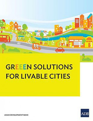 Kniha GrEEEN Solutions for Livable Cities Asian Development Bank