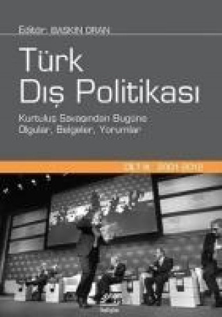 Kniha Türk Dis Politikasi Cilt3 2001 - 2012 Baskin Oran