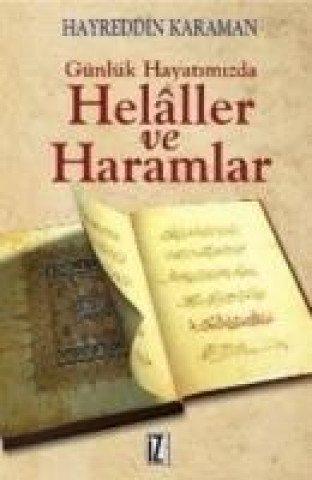 Kniha Günlük Hayatimizda Helaller ve Haramlar Hayreddin Karaman