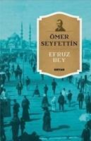 Kniha Efruz Bey Ömer Seyfettin