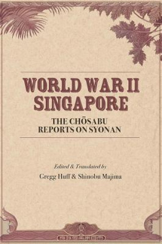 Kniha World War II Singapore Greg Huff