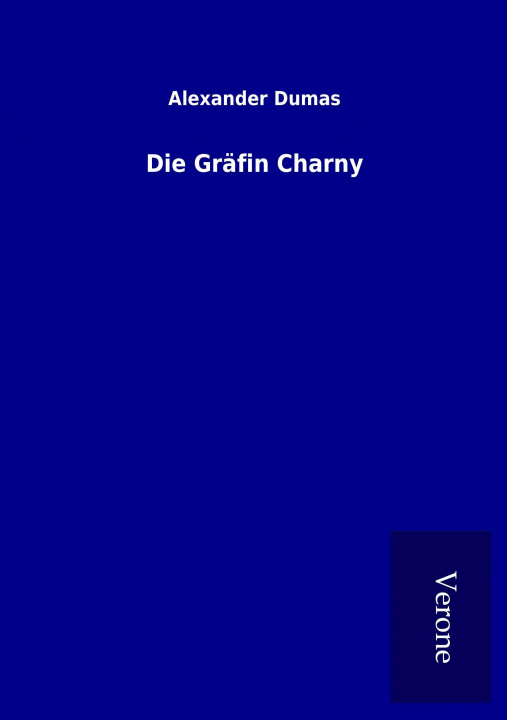 Livre Die Gräfin Charny Alexander Dumas