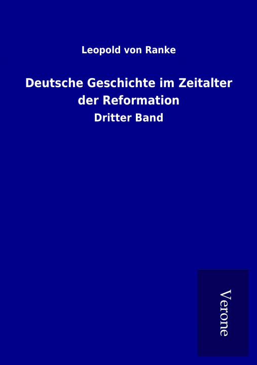 Kniha Deutsche Geschichte im Zeitalter der Reformation Leopold von Ranke