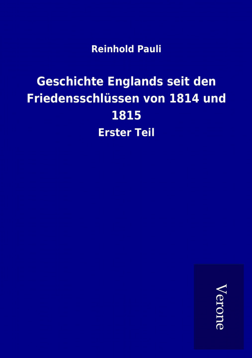 Kniha Geschichte Englands seit den Friedensschlüssen von 1814 und 1815 Reinhold Pauli