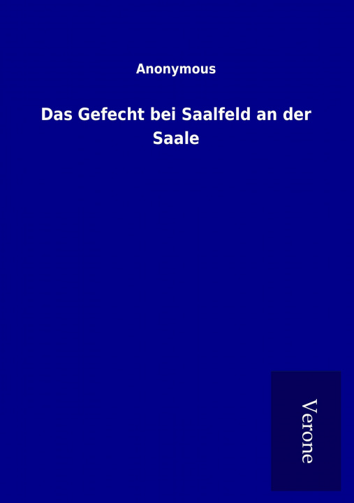 Carte Das Gefecht bei Saalfeld an der Saale ohne Autor