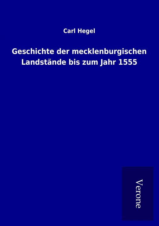 Kniha Geschichte der mecklenburgischen Landstände bis zum Jahr 1555 Carl Hegel