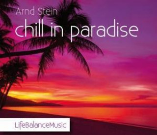 Audio Chill In Paradise-Life Balance Music Arnd Stein