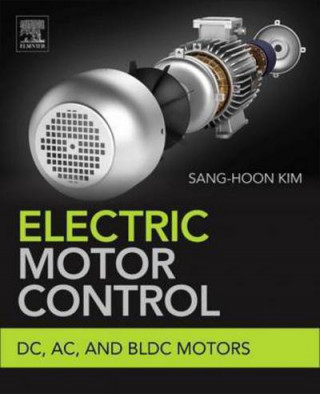 Könyv Electric Motor Control Sang-Hoon Kim