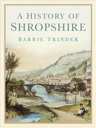 Könyv History of Shropshire Barrie Trinder