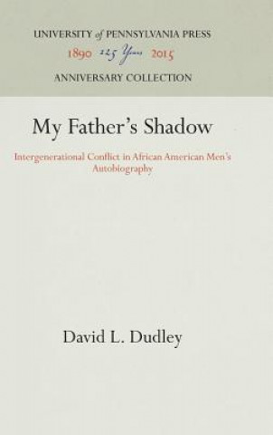 Carte My Father's Shadow David L. Dudley