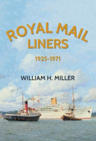 Kniha Royal Mail Liners 1925-1971 William H Miller