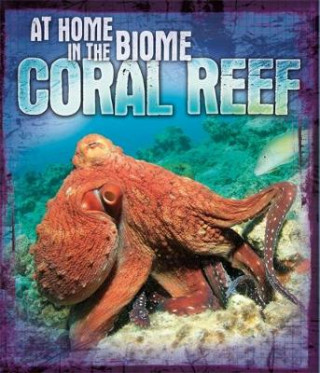 Carte At Home in the Biome: Coral Reef Louise Spilsbury
