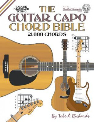 Book The Guitar Capo Chord Bible: EADGBE Standard Tuning 21,888 Chords Tobe A. Richards