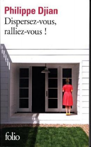 Buch Dispersez-vous, ralliez-vous! Philippe Djian