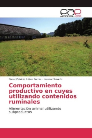 Carte Comportamiento productivo en cuyes utilizando contenidos ruminales Oscar Patricio Núñez Torres