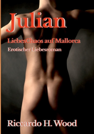 Kniha Julian - LiebesChaos auf Mallorca Riccardo H. Wood