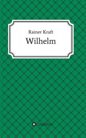 Книга Wilhelm Rainer Kraft