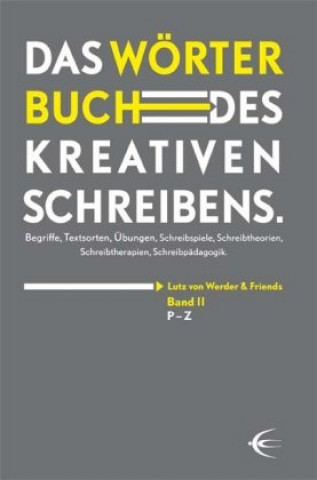 Kniha Wörterbuch des kreativen Schreibens (Band II). Bd.2 Lutz von Werder