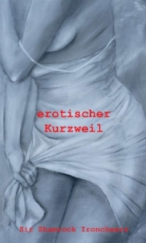 Könyv erotischer Kurzweil Sir Shamrock Ironcheers